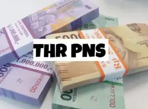 Pencairan THR PNS Dipercepat Jadi H-10 Sebelum Lebaran